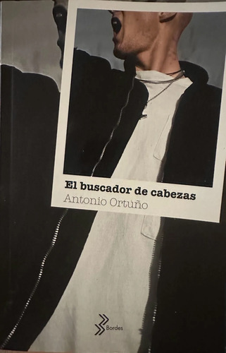 El Buscador De Cabezas - Antonio Ortuño