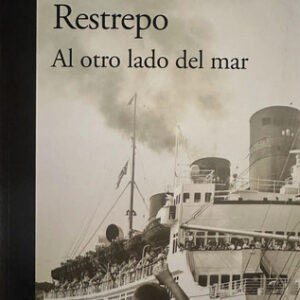 Al Otro Lado Del Mar - María Cristina Restrepo
