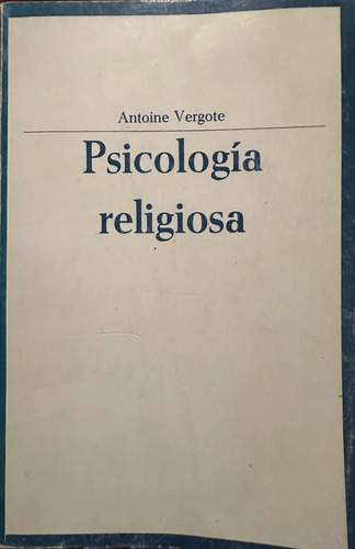 Psicología Religiosa - Antoine Vergote