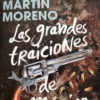 Las Grandes Traiciones De México - Francisco Martín Moreno