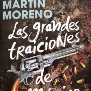 producto_639279837321952759_0 Las Grandes Traiciones De México - Francisco Martín Moreno