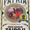 La Gloria Y El Sueño Que Forjó Un Patria - P. I. Taibo Ii