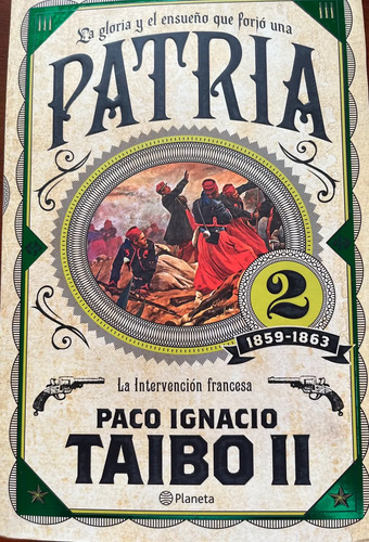 La Gloria Y El Sueño Que Forjó Un Patria - P. I. Taibo Ii