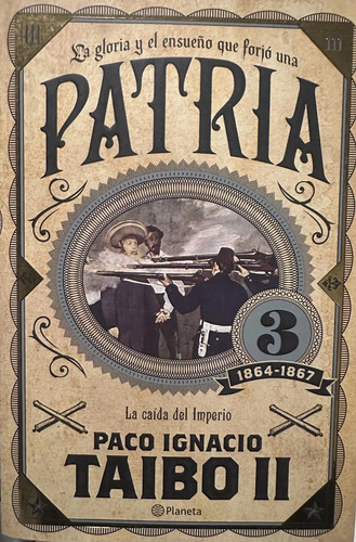 Patria 3,  Paco Ignacio Taibo Ii
