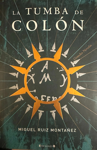 La Tumba De Colón, Miguel Ruiz Montañez