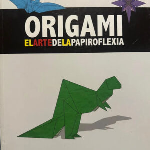 Origami El Arte De La Papiroflexia