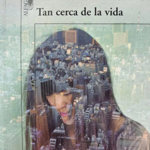 producto_639279839895976095_0 Tan Cerca De La Vida De Santiago Roncagliolo