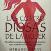 Las Cuatro Diosas De La Mujer - Miranda Gray
