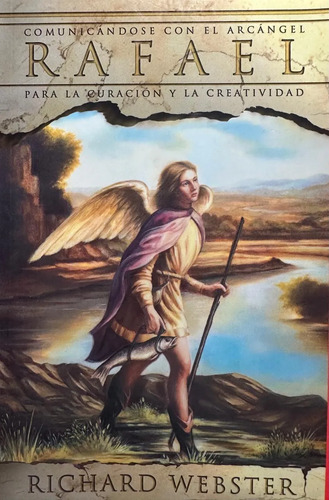 Rafael: El Arcángel Para La Curación Y La Creatividad