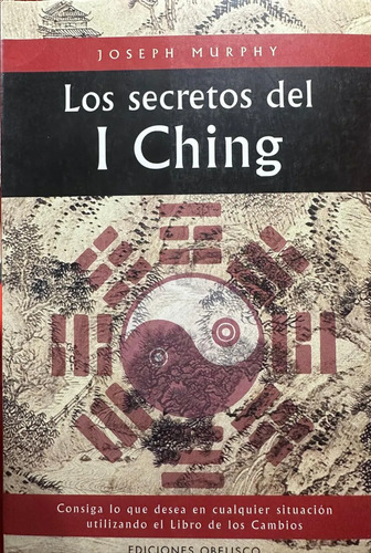 Los Secretos Del I Ching - Joseph Murphy