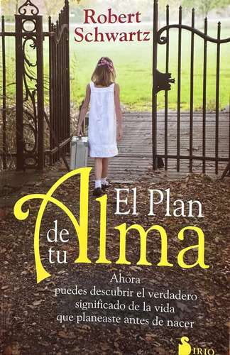 El Plan De Tu Alma - Robert Schwartz