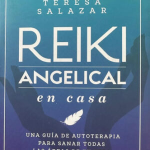 Reiki Angelical En Casa - Teresa Salazar