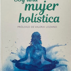 producto_639279843333570103_0 Soy Una Mujer Holística - María José Flaqué