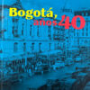 Bogotá Años 40 - Fotografía De Sady González