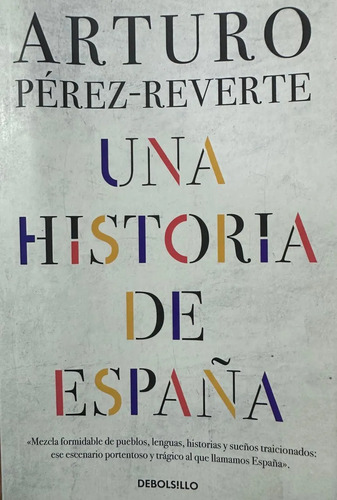 Una Historia De España - Arturo Pérez-reverte