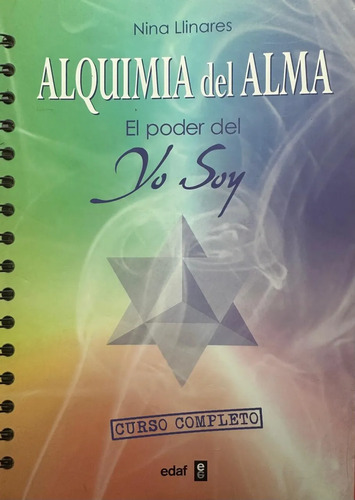 Alquimia Del Alma, El Poder Del Soy Yo - Nina Linares
