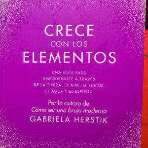 Crece Con Los Elementos - Gabriela Herstik