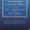 Los Símbolos De Las Palabras - José Luis Molina Millán