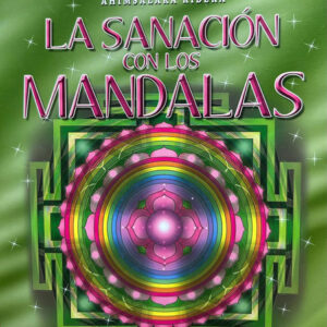 La Sanación Con Los Mandalas - Ahimsalara Ribera