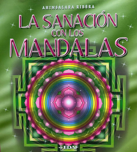 La Sanación Con Los Mandalas - Ahimsalara Ribera
