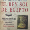 El Rey Sol De Egipto - Joann Fletcher