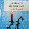 La Muerte De Ivan Ilich - León Tolstoi