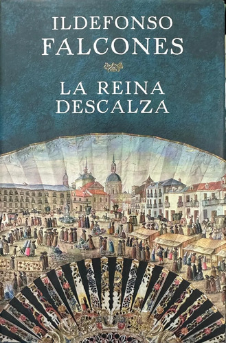 La Reina Descalza - Ildefonso Falcones