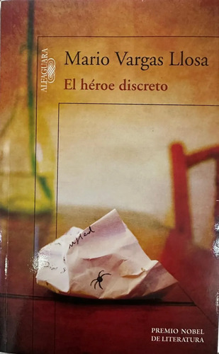 El Héroe Discreto - Mario Varga Llosa